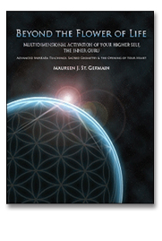 Beyond the Flower of Life by Maureen St Germain